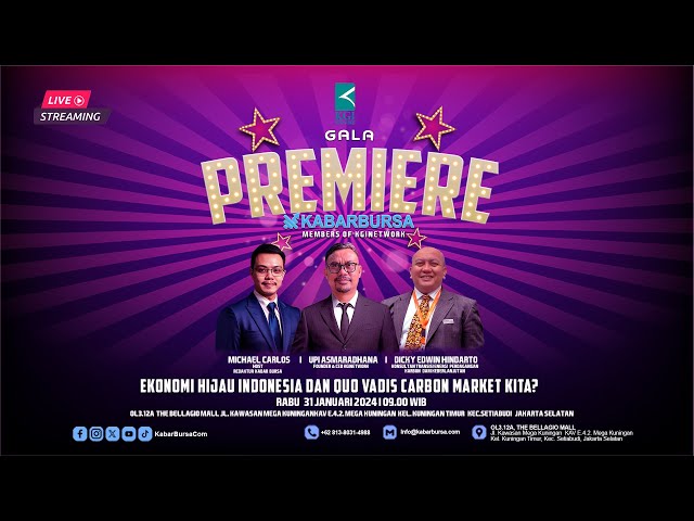 Gala Premiere KabarBursa.Com: Ekonomi Hijau Indonesia dan Quo Vadis Carbon Market Kita?