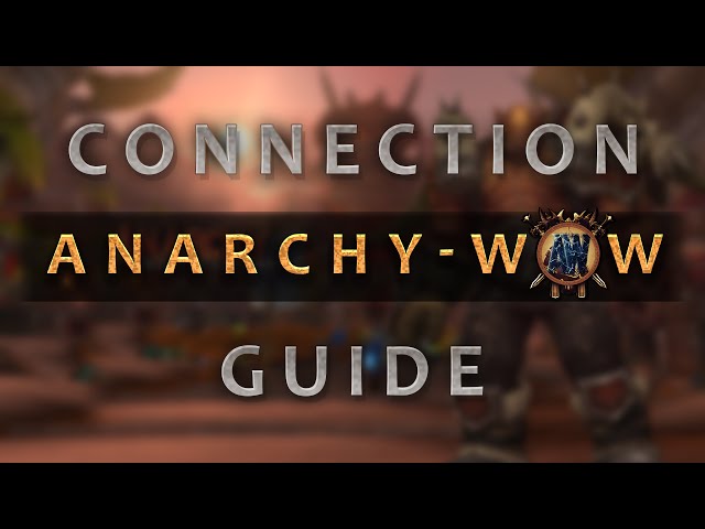 Connection Guide | Anarchy WoW (2015) [anarchywow.com]