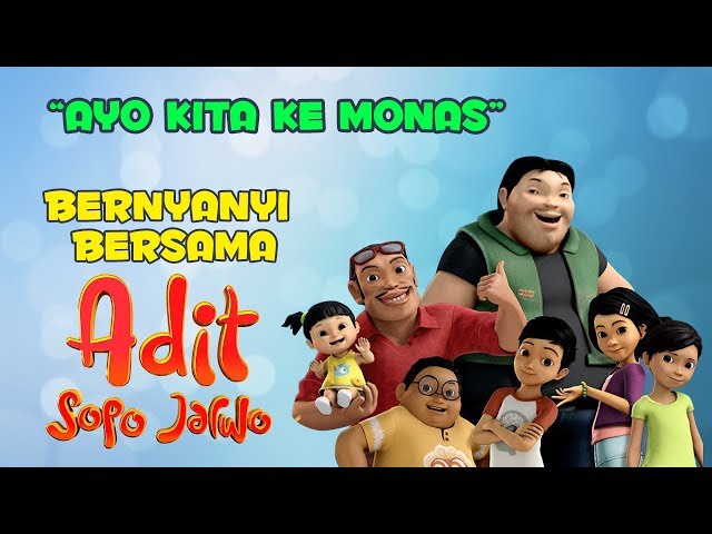 Adit & Sopo Jarwo - Ayo Kita ke Monas (Official Music Video)