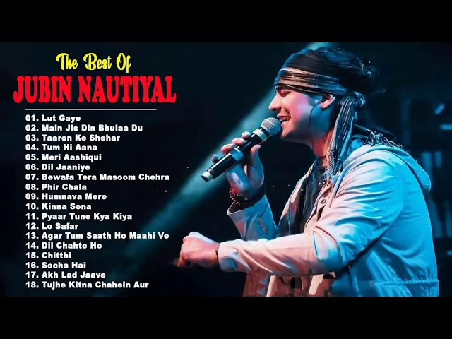 Best Of Jubin Nautiyal 2021 | Jubin Nautiyal New Songs | Latest Bollywood Hindi Songs 2021 Lut Gaye