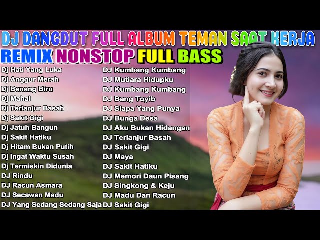 🔴 24/7 LIVE: DJ DANGDUT ENAK DI DENGAR TERBAIK FULL BASS  -  DJ ENAK NEMANI SAMBIL SANTAI #030