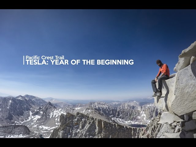 Pacific Crest Trail: Tesla - Year of the Beginning - TEASER