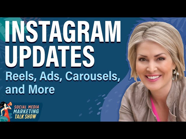 Instagram Updates: Reels, Ads, Carousels, and More