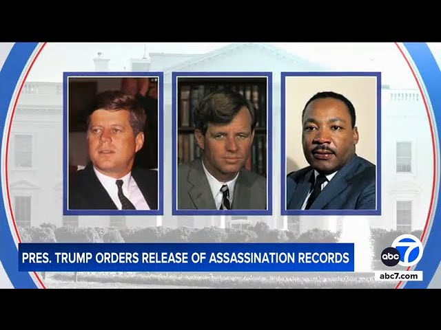 Trump signs order to declassify JFK, MLK, RFK assassination files