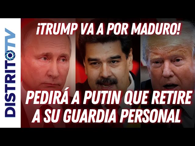 🔴VENEZUELA🔴 TRUMP DA EL PRIMER PASO PARA ACABAR CON MADURO, OBLIGARÁ A PUTIN QUE RETIRE SU ESCOLTA