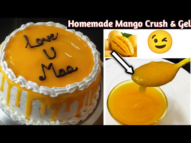 Homemade Mango Crush & Gel For Mango Cake Decoration |How to make Mango Crush At Home|Mango Gel