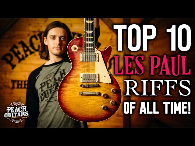 The Top 10 Les Paul Riffs of All Time!