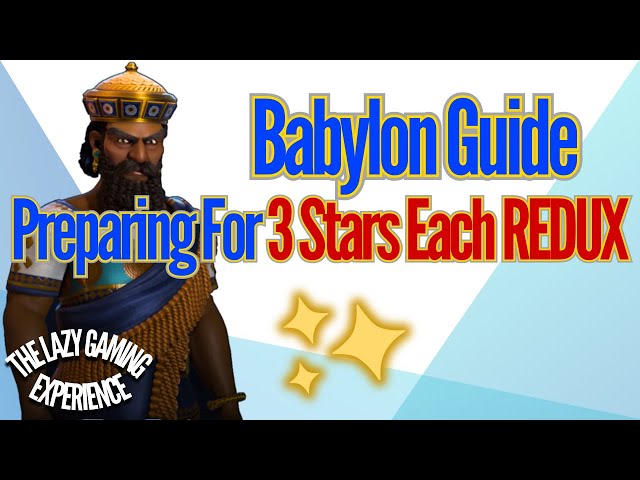 Preparing For 3 Stars Each REDUX | Babylon | Challenge Of The Month | Civ6