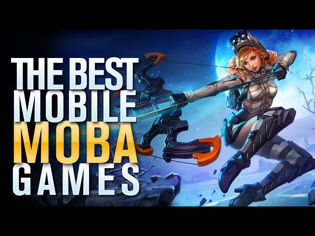 Best MOBA Games for Mobile