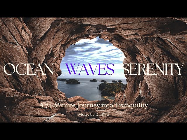 KiaRad _"Ocean Waves Serenity: A 74-Minute Journey into Tranquility"#relaxing #relaxingmusic #piano