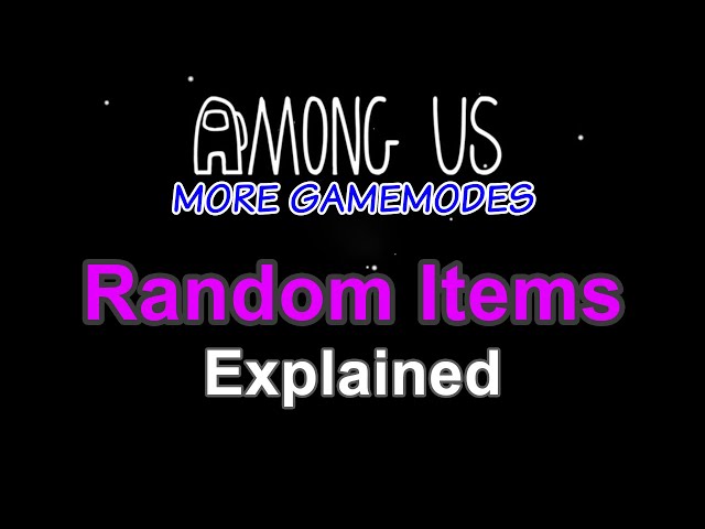 RANDOM ITEMS - Among Us More GameModes