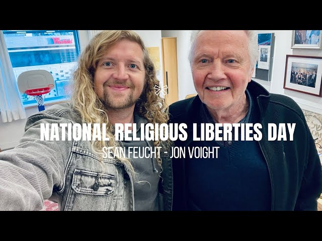 National Religious Liberties Day - Sean Feucht - Jon Voight