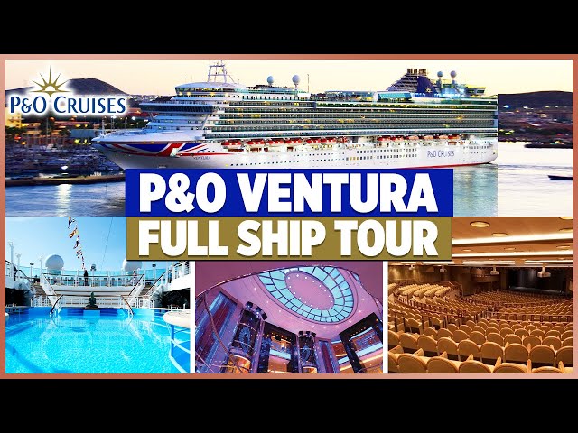 P&O Ventura FULL Cruise Ship Tour