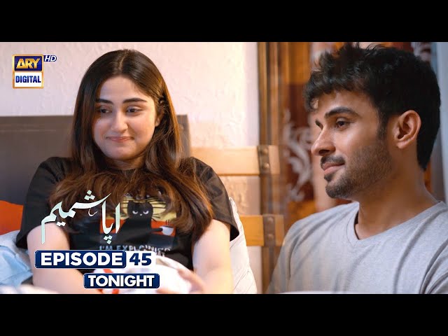 New! Aapa Shameem Episode 45 | Promo | Fahad Sheikh | Zoha Tauqeer | Faiza Hassan | ARY Digital