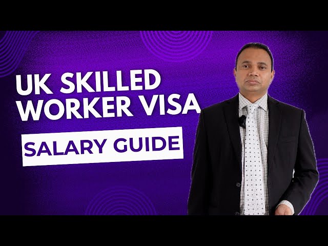 UK Skilled Worker Visa Salary Guide | Calculation Made Easy!