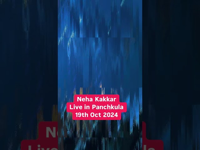 Neha Kakkar Live in Panchkula - 19th Oct 2024