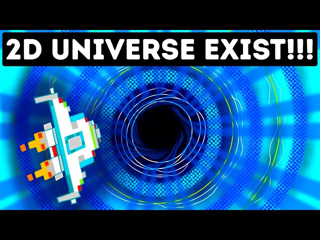 Scientists Say We Already Live in a 2D Universe