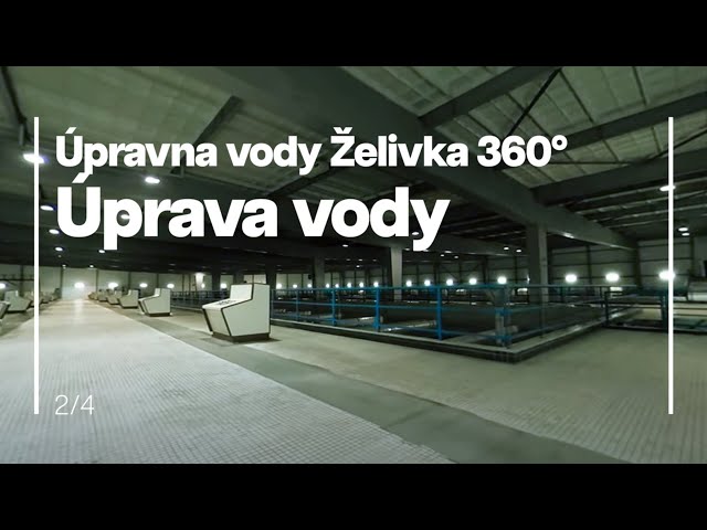 ÚPRAVNA PITNÉ VODY ŽELIVKA  360° | 2. Úprava vody