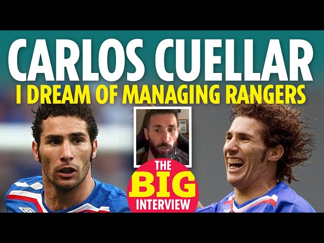 CARLOS CUELLAR: I dream of being Rangers MANAGER & leaving was hardest day - Ibrox icon spills all