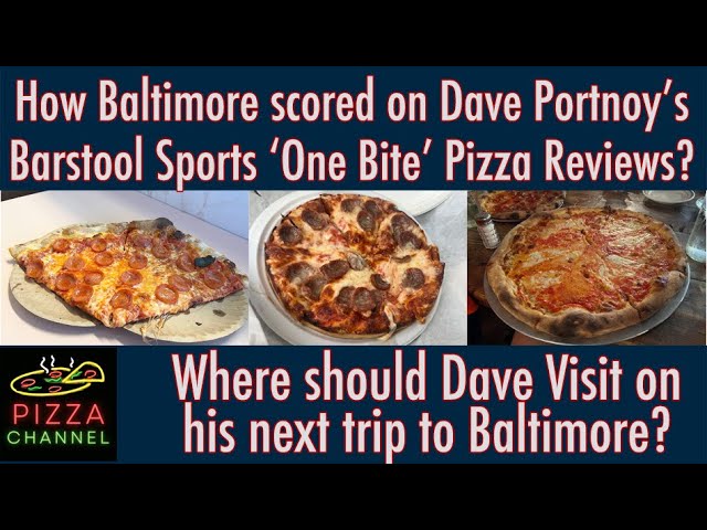 How Dave Portnoy Rated Baltimore Pizzerias on One Bite Pizza Reviews.  Where Should he Go Next?