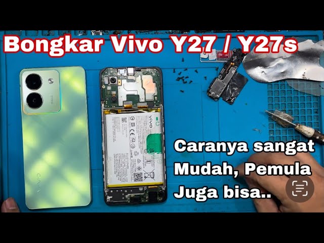 Cara Bongkar Vivo Y27 Y27s Dengan Mudah II Disassembly Vivo Y27 Y27s