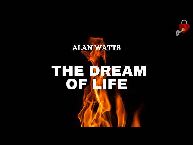 Alan Watts   The Dream of Life