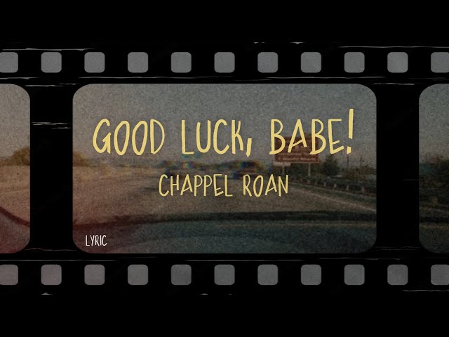 chappel roan - good luck, babe! (Lyrics)