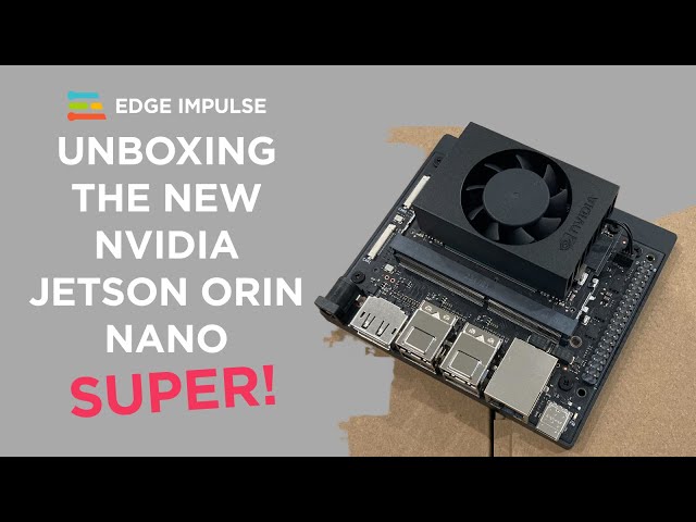 Unboxing NVIDIA's new Jetson Orin Nano Super dev kit, ideal for Edge AI