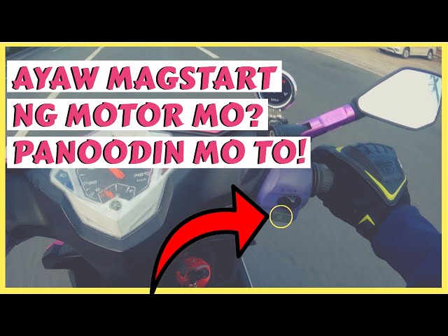 4 Reasons Kung Bakit Ayaw Mag Start Ng Motor Mo | ito ang apat na dahilan! ( PANOODIN MO TO! )