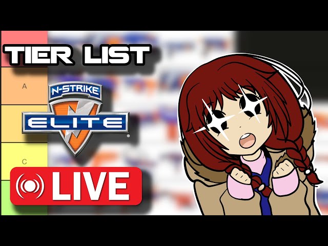 🔴LIVE! - N-STRIKE ELITE TIER LIST