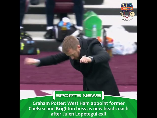 Desitdown Sports (Graham Potter West Ham appoint former Chelsea and Brighton boss)#desitdown #sports