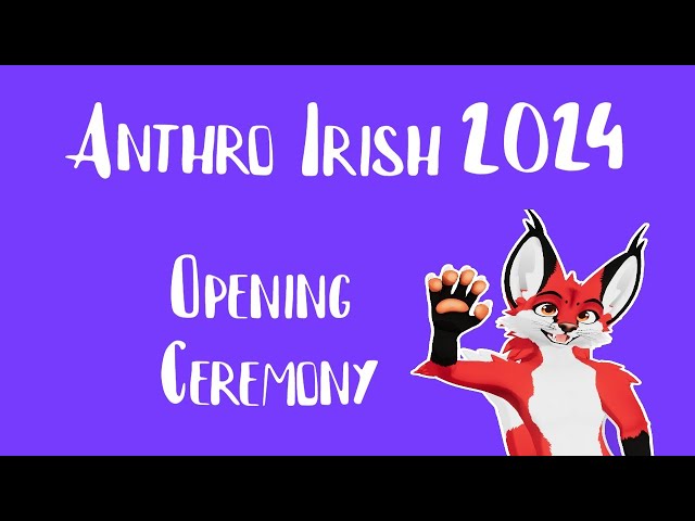 Anthro Irish 2024 Opening Ceremony