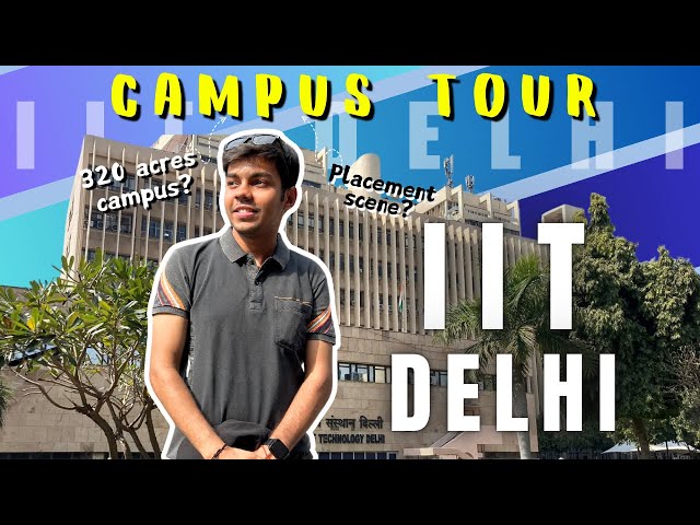 IIT Delhi campus tour || 320 Acres Beautiful Campus🔥 || Highest Package 2 Crore+😱