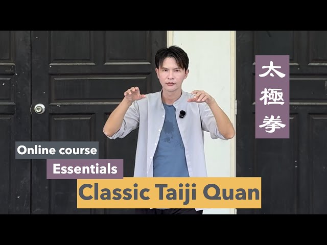 Online course : Essentials of Classic Taiji Quan  2025: A programme to improve your health ( week 1)