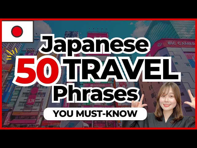 TOP 50🇯🇵TRAVEL Phrases You MUST-KNOW in Japan ✈️ How to Speak Japanese!