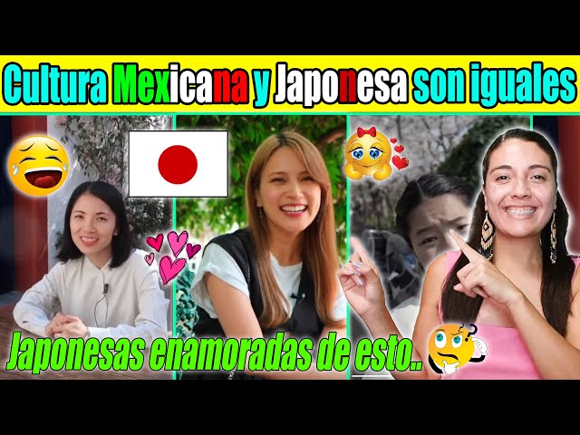 Cultura Mexicana y Japonesa son iguales, esto opinan estas mujeres enamoradas de Mexico!