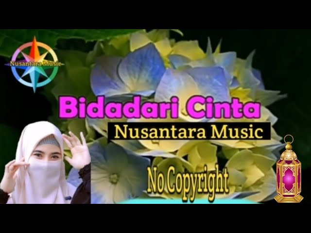 Bidadari Cinta || Lagu Islami No Copyright || Bebas Hak Cipta