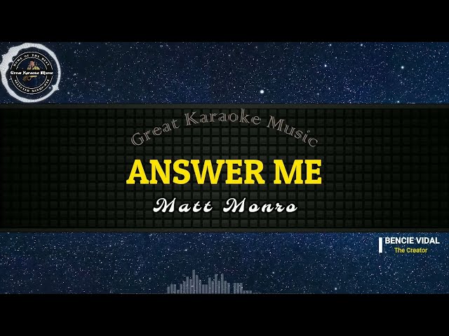 Answer Me (KARAOKE) Matt Monro