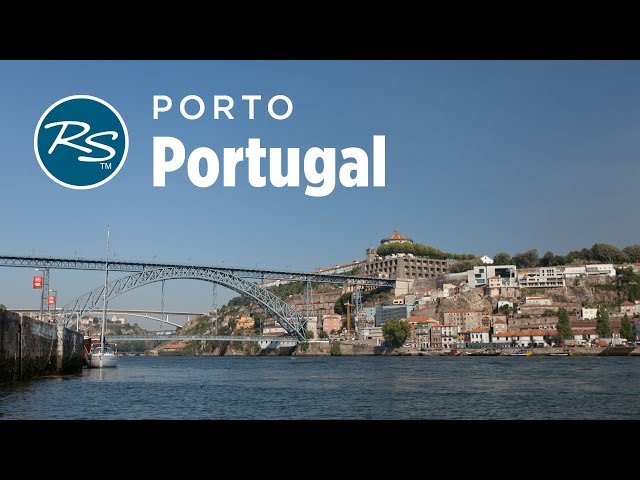 Porto, Portugal: Romantic Capital - Rick Steves’ Europe Travel Guide - Travel Bite