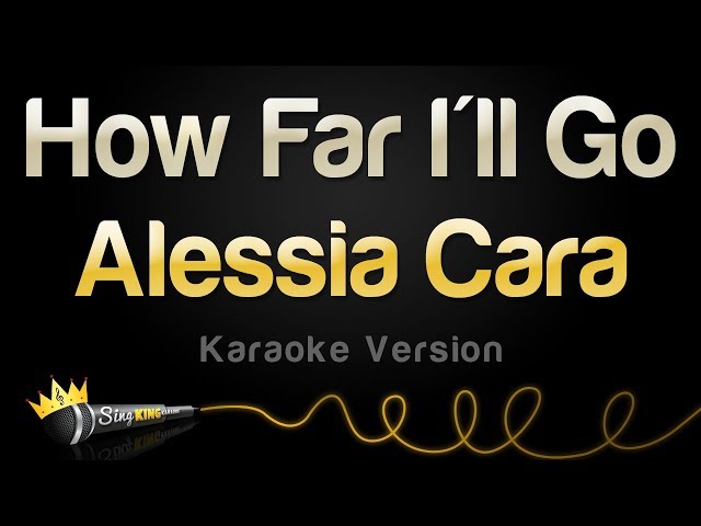 Alessia Cara - How Far I'll Go (Karaoke Version)