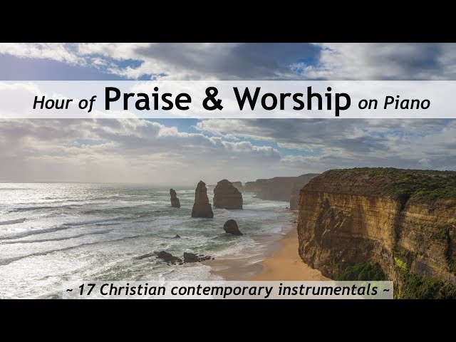 One Hour of Praise & Worship on Piano - 17 contemporary Christian songs with lyrics