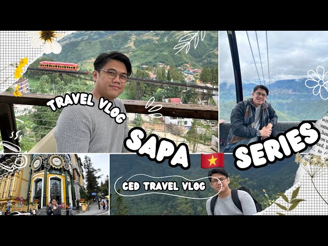 SAPA VLOG | Budget Trip (12k) - Expenses, Itinerary, Requirements, Transportation and Tipid Tips