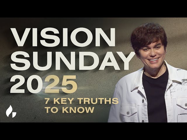 VISION SUNDAY 2025— 7 Key Truths You Need To Know | Joseph Prince