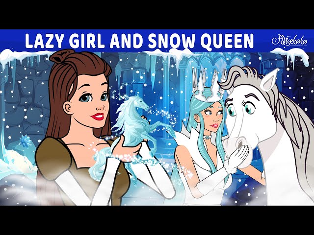 Lazy Girl and Snow Queen ❄️🩵 | Bedtime Stories for Kids in English | Fairy Tales