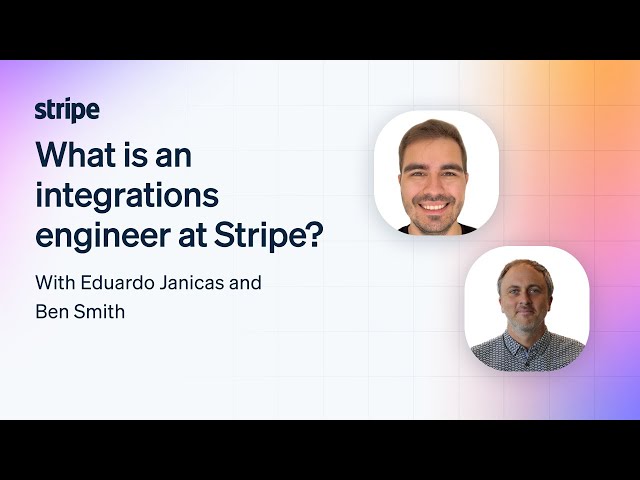 Behind the scenes with a Stripe Integration Engineer