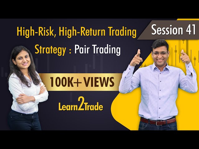 High-Risk, High-Return Trading Strategy : Pair Trading | #Learn2Trade Session 41