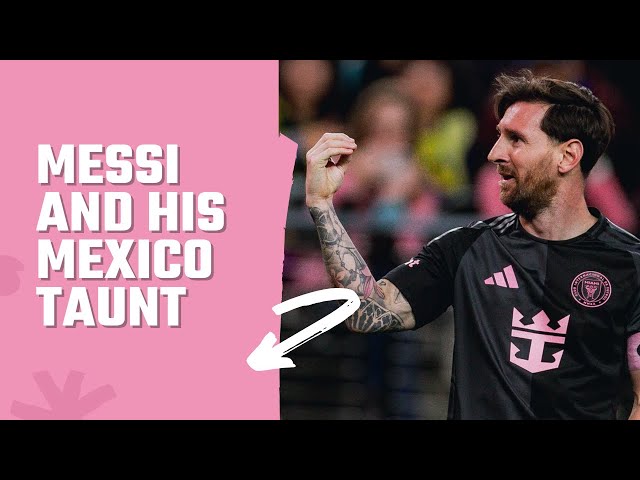 Messi and His Trash-Talking Mexico Gesture | Inter Miami Analysis