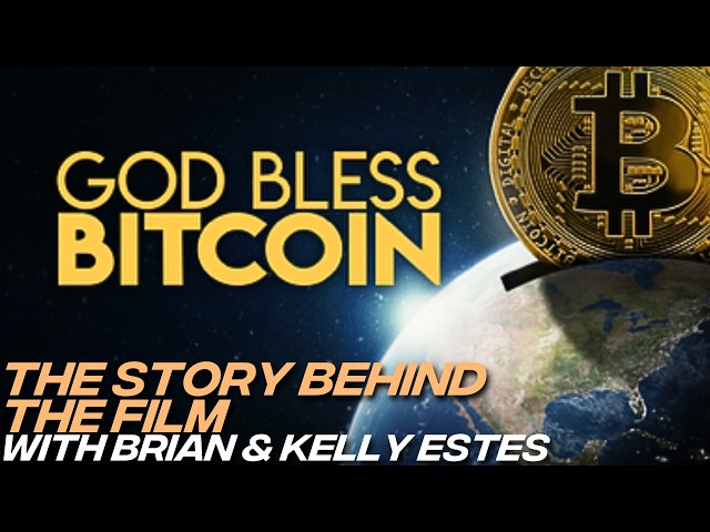 God Bless Bitcoin: Why Bitcoin is the Most Ethical Money in the World with Kelly & Brian Estes