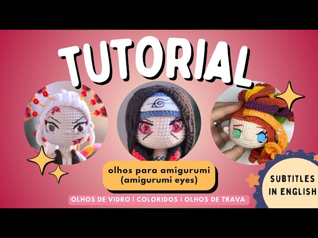 TUTORIAL OLHOS PARA AMIGURUMI (AMIGURUMI EYES) - AMIGURUMIS DA VIT