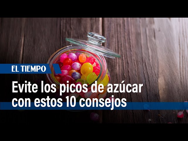 Cómo evitar los picos de glucosa: consejos de la ‘diosa de la glucosa’ | El Tiempo